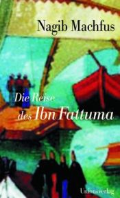 book cover of Die Reise des Ibn Fattuma by Nagib Mahfuz