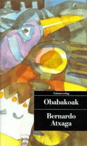 book cover of OBABAKOAK. A novel. by Bernardo Atxaga