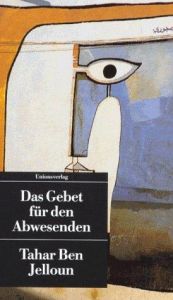 book cover of UT, Nr.70, Das Gebet für den Abwesenden by Tahar Ben Jelloun