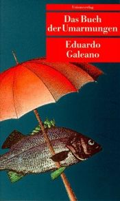 book cover of Das Buch der Umarmungen by Eduardo Galeano