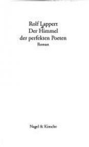 book cover of Der Himmel der perfekten Poeten by Rolf Lappert