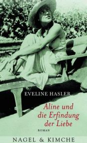 book cover of Aline und die Erfindung der Liebe by Eveline Hasler