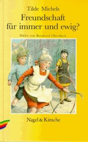 book cover of Freundschaft für immer und ewig? by Tilde Michels