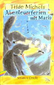 book cover of Abenteuerferien mit Mario. ( Ab 8 J.) by Tilde Michels