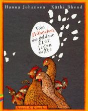 book cover of Vom Hühnchen, das goldene Eier legen wollte by Hanna Johansen