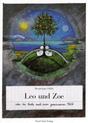 book cover of Leo und Zoe oder die Suche nach einer gemeinsamen Welt by Dominique Falda