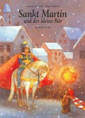 book cover of Sankt Martin und der kleine Bär (Bilderbücher) by Antonie Schneider