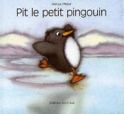 book cover of Pit petit pingouin FR Penguin Pe by Marcus Pfister