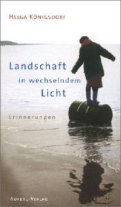 book cover of Landschaft in wechselndem Licht by Helga Königsdorf