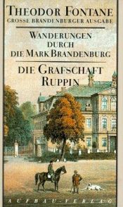 book cover of Wanderungen durch die Mark Brandenburg: Die Grafschaft Ruppin by 台奥多尔·冯塔纳