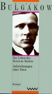 book cover of Das Leben des Herrn de Molière by Michail Afanassjewitsch Bulgakow