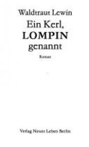 book cover of Ein Kerl, Lompin genannt by Waldtraut Lewin