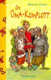 book cover of Das Oma-Komplott by Martina Dierks