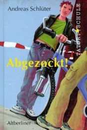 book cover of Tatort Schule. Abgezockt! by Andreas Schlüter