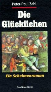 book cover of Die Glücklichen by Peter-Paul Zahl