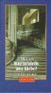 book cover of Wer schießt aus Liebe? Gerichtsreportagen by Gabriele Tergit