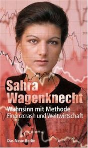 book cover of Wahnsinn mit Methode: Finanzcrash und Weltwirtschaft by Sahra Wagenknecht