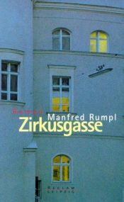 book cover of Zirkusgasse by Manfred Rumpl