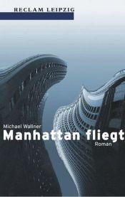 book cover of Manhattan fliegt by Michael Wallner