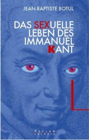 book cover of La vita sessuale di Immanuel Kant by Jean-Baptiste Botul