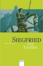 book cover of Siegfried von Xanten by Willi Fährmann