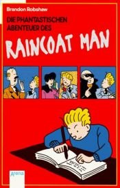 book cover of Die phantastischen Abenteuer des Raincoat Man by Brandon Robshaw