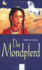 book cover of Das Mondpferd by Federica DeCesco