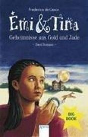 book cover of Emi und Tina. Geheimnisse aus Gold und Jade. (Big Book). Das Goldene Pferd by Federica DeCesco