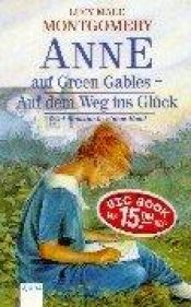 book cover of Anne auf Green Gables. Auf dem Weg ins Glück. (Big Book). by 露西·莫德·蒙哥马利
