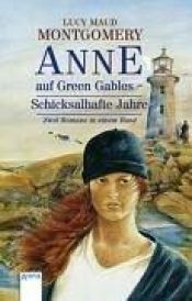 book cover of Anne auf Green Gables. Schicksalhafte Jahre. (Big Book). by 露西·莫德·蒙哥马利