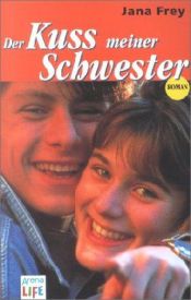 book cover of Der Kuss meiner Schwester by Jana Frey