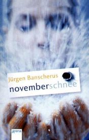 book cover of Novemberschnee by Jürgen Banscherus