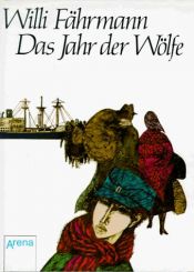 book cover of Das Jahr der Wölfe by Willi Fährmann