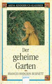 book cover of Der geheime Garten by Frances Hodgson Burnett|Graham Rust