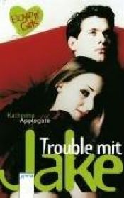 book cover of Boyz 'n' Girls 02. Trouble mit Jake by Katherine Alice Applegate