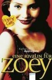 book cover of Boyz 'n' Girls 13. Eine Rivalin für Zoey by Katherine Alice Applegate