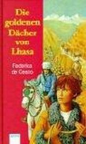 book cover of De gouden daken van Lhasa by Federica DeCesco