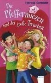 book cover of Die Pfeffermiezen und der große Treuetest by Patricia Schröder