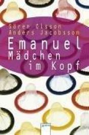 book cover of Emanuel Mädchen im Kopf by Sören Olsson