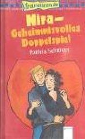 book cover of Mira - Geheimnisvolles Doppelspiel by Patricia Schröder