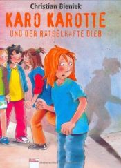 book cover of Karo Karotte und der rätselhafte Dieb by Christian Bieniek