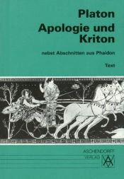 book cover of Apologie und Kriton nebst Abschnitten aus Phaidon. Kommentar. Vollständige Ausgabe. (Lernmaterialien) by Platonas