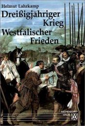 book cover of Dreißigjähriger Krieg und Westfälischer Frieden: Eine Darstellung der Jahre 1618 - 1648 by Helmut Lahrkamp
