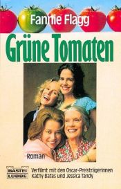 book cover of Fried Green Tomatoes by Fannie Flagg