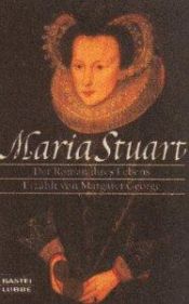 book cover of Maria Stuart. Der Roman ihres Lebens by Margaret George