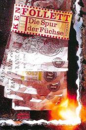 book cover of Die Spur der Füchse by Ken Follett