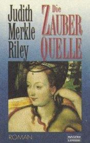 book cover of Die Zauberquelle by Judith Merkle Riley