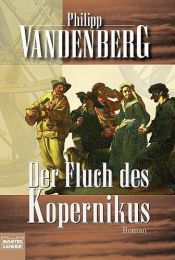 book cover of Der Fluch des Kopernikus. Ein Renaissance- Roman. by Philipp Vandenberg