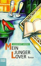 book cover of Mein junger Lover by Annegrit Arens