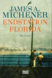 book cover of Endstation Florida by James A. Michener